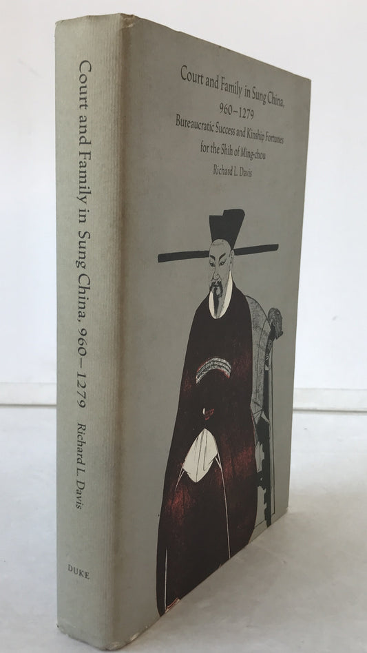 Court and family in Sung China, 960-1279 : bureaucratic success and kinship fortunes for the Shih of Ming-chou