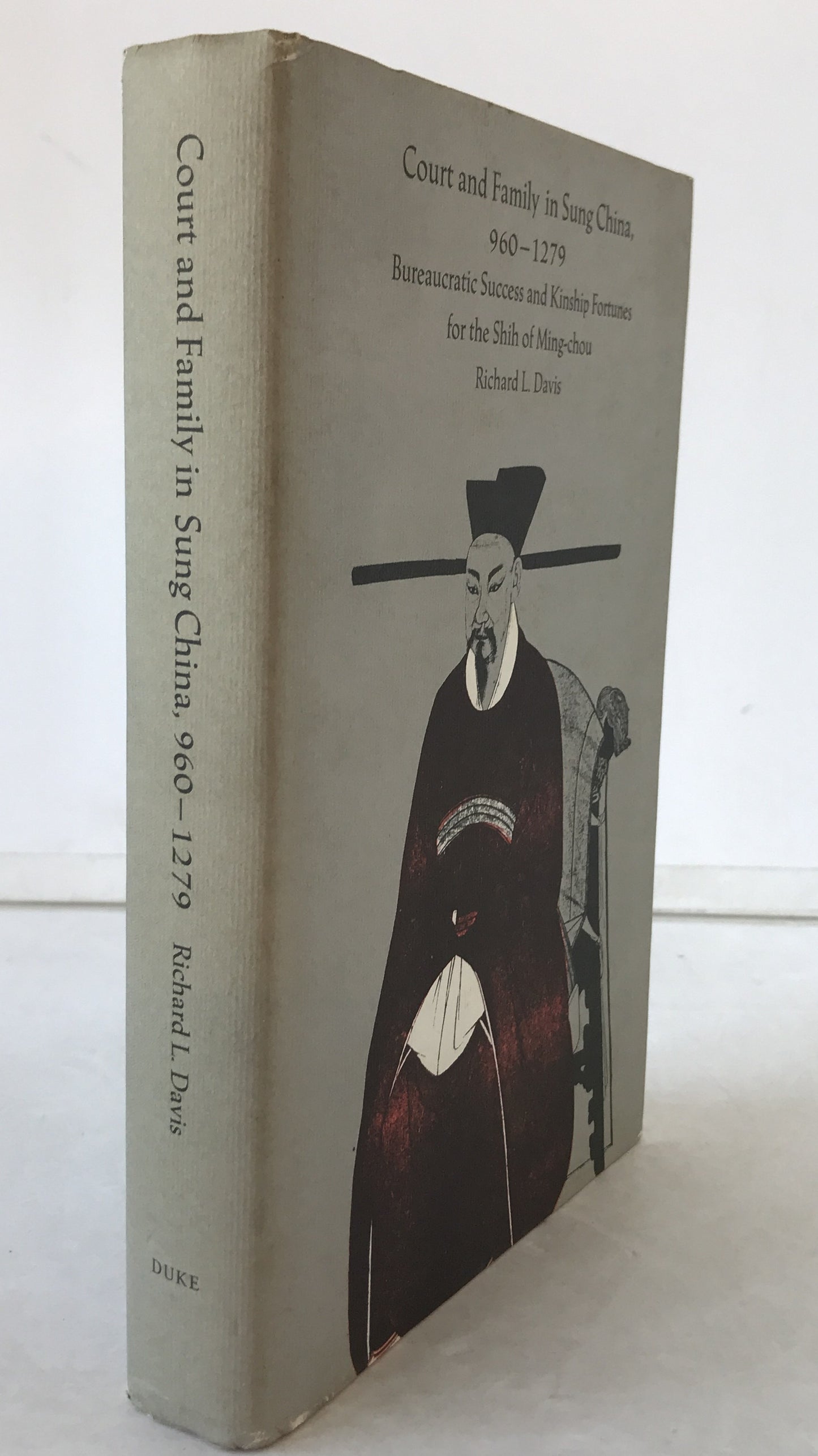 Court and family in Sung China, 960-1279 : bureaucratic success and kinship fortunes for the Shih of Ming-chou