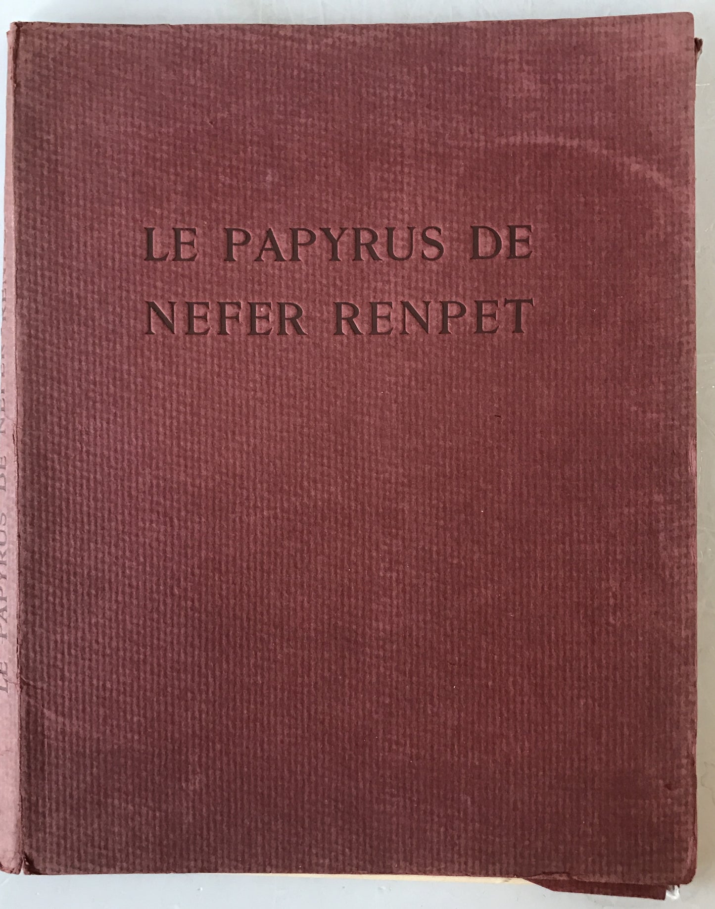 Le papyrus de nefer renpet　Un Livre des Morts de la XVIIIme dynastie (フランス語)