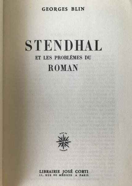 1954 FIRST ED. Georges Blin "Stendhal et les probl?mes du Roman" Jos? Corti - French Theory / Narratology Scarce