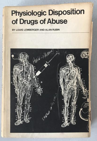 Scarce 1976 Pharmacology Monograph: Physiologic Disposition of Drugs of Abuse, Lemberger & Rubin