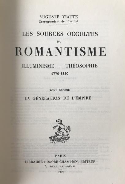 Auguste Viatte LES SOURCES OCCULTES DU ROMANTISME Complete 2 Vol Set 1979