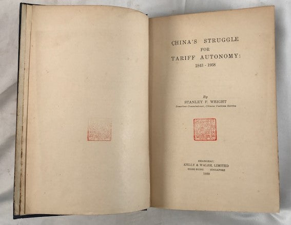 China's Struggle for Tariff Autonomy 1843-1938