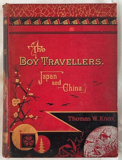 1881 The Boy Travellers in the Far East: Japan & China by Thomas Knox