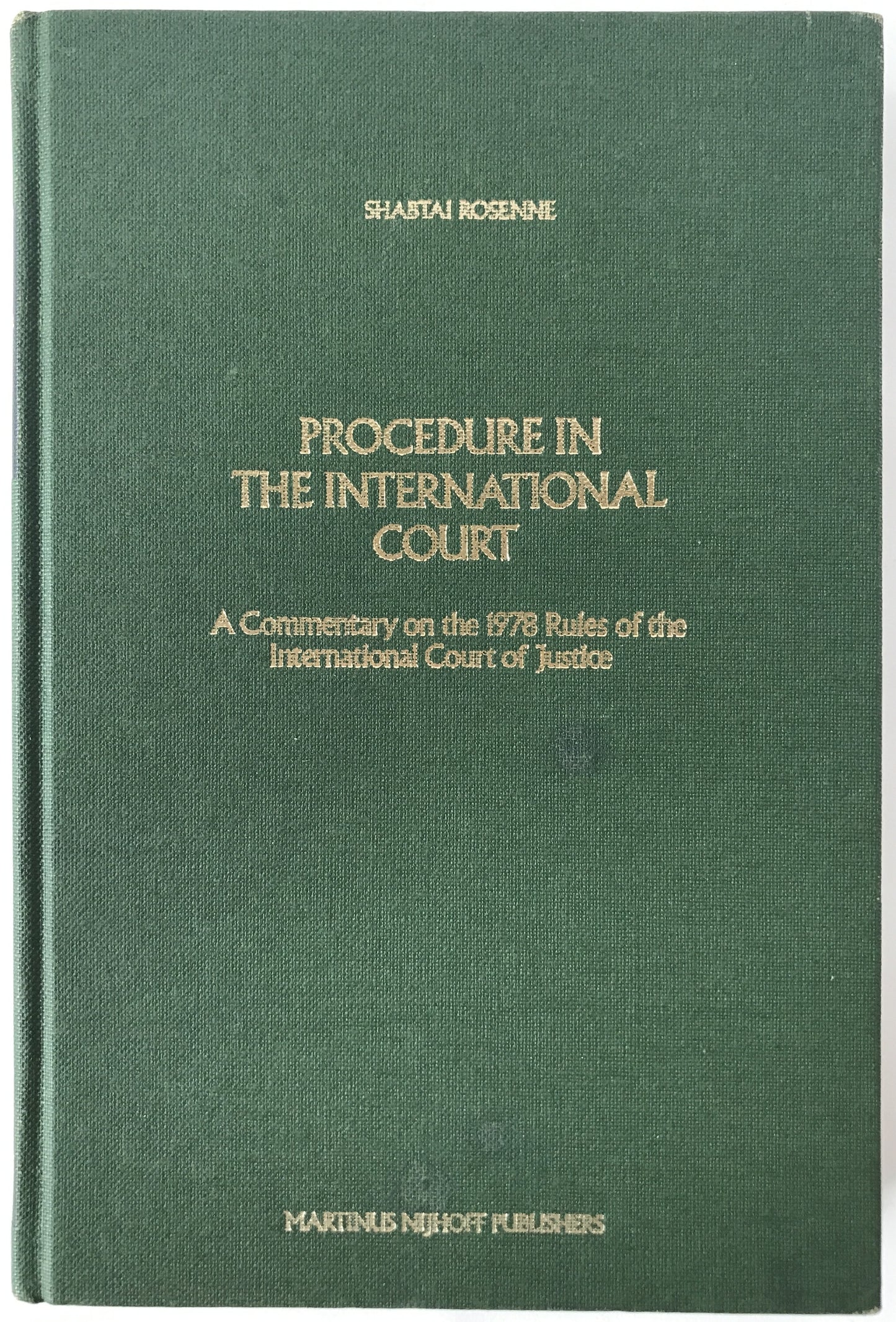 Procedure in the International Court: A Commentary on the 1978 Rules of the International Court of Justice (英語版 ) ハードカバー