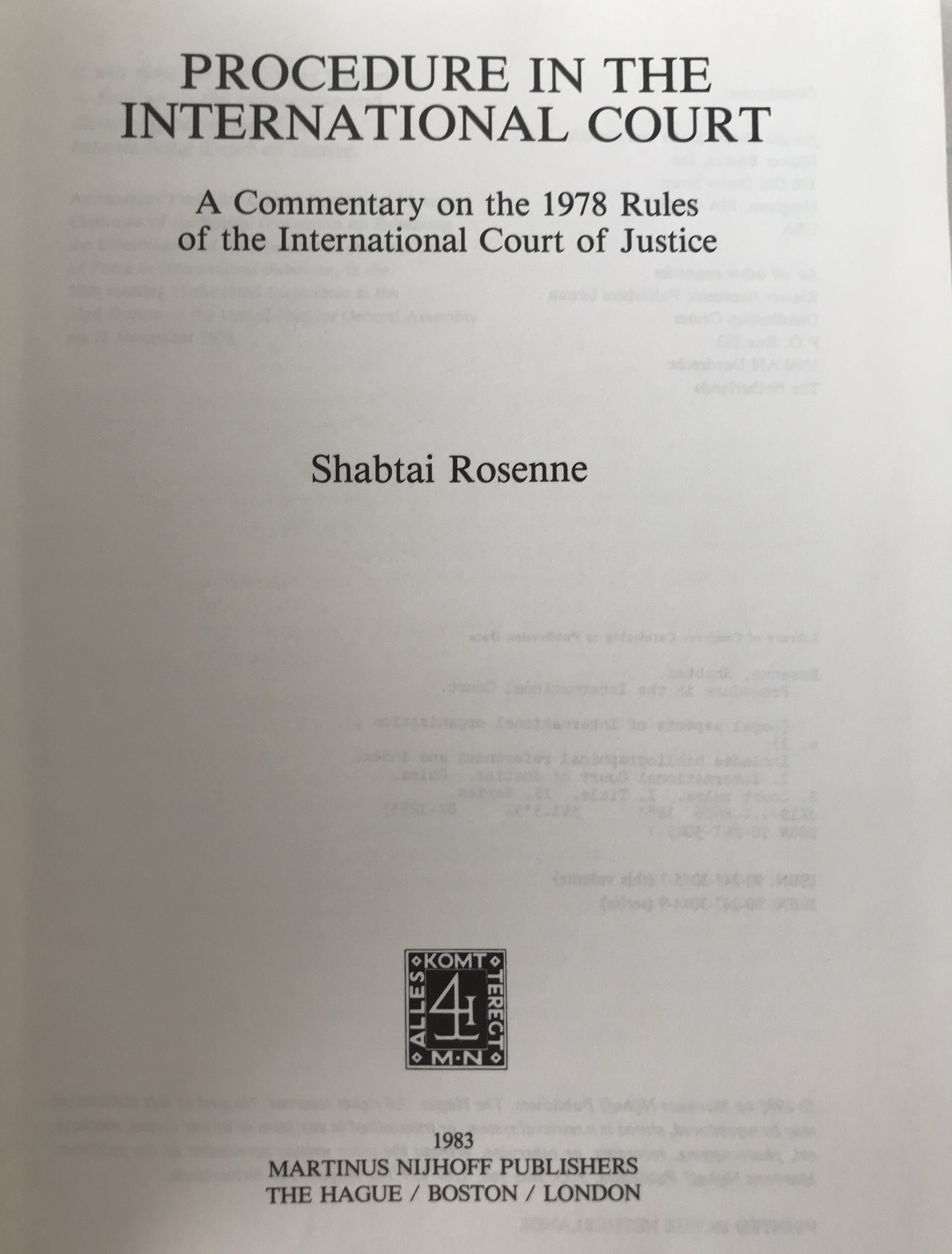 Procedure in the International Court: A Commentary on the 1978 Rules of the International Court of Justice (英語版 ) ハードカバー
