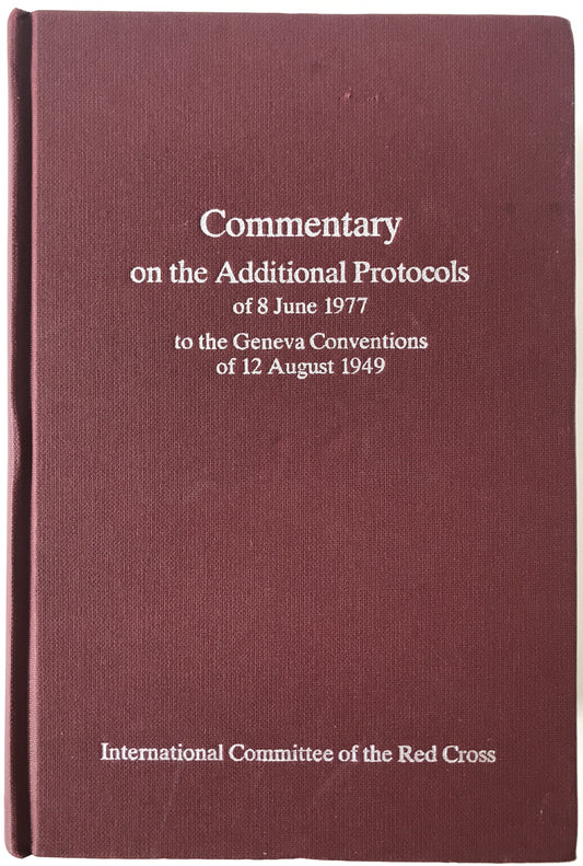 Commentary on the Additional Protocols of 8 June 1977 to the Geneva Conventions of 12 August 1949 (英語版) ハードカバー