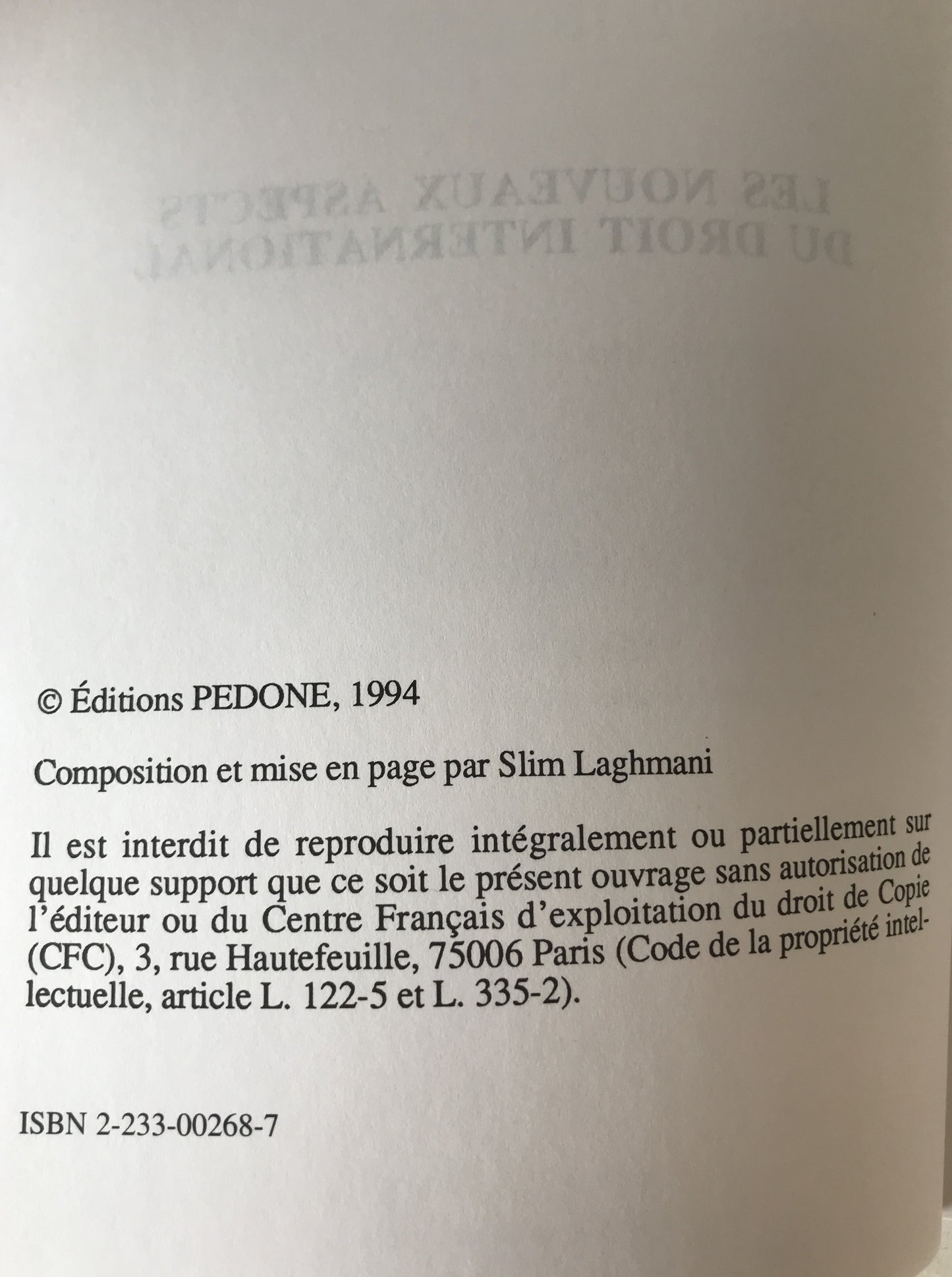 LES NOUVEAUX ASPECTS DU DROIT INTERNATIONAL, Rencontres internationales de la Facult? des sc. juridiques politiques et sociales de Tunis, Colloque des 14, 15 et 16 avril 1994 sous la direction de Raf?a Ben Achour et Slim Laghmani (フランス語版)