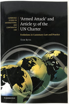 'Armed Attack' and Article 51 of the Un Charter: Evolutions In Customary Law And Practice (Cambridge Studies in International and Comparative Law, Series Number 74) （英語版） ペーパーバック