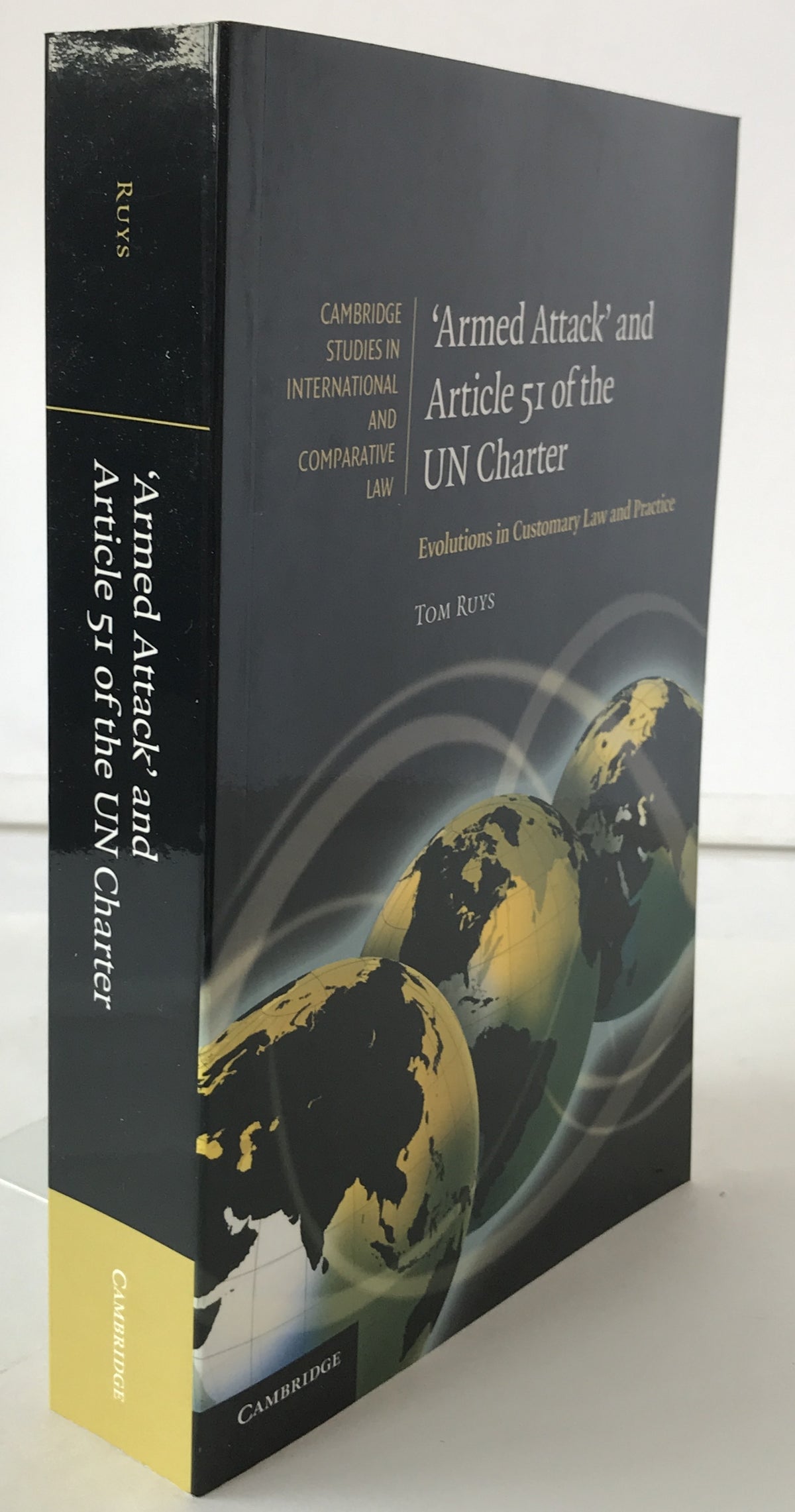 'Armed Attack' and Article 51 of the Un Charter: Evolutions In Customary Law And Practice (Cambridge Studies in International and Comparative Law, Series Number 74) （英語版） ペーパーバック